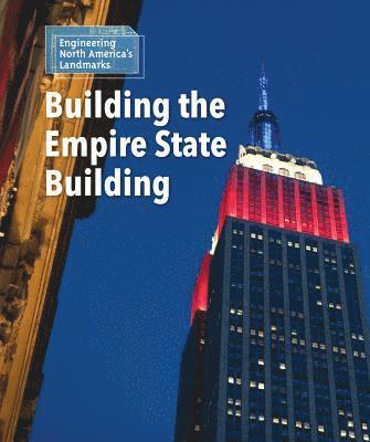 Laura L. Sullivan - Building the Empire State Building, Häftad. Tillgänglighet: Tillfälligt slut