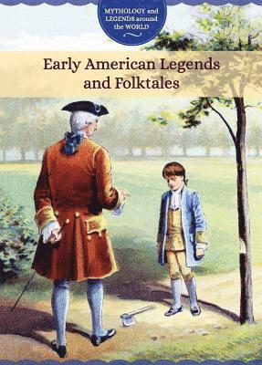 Joanne Randolph - Early American Legends and Folktales, Inbunden
