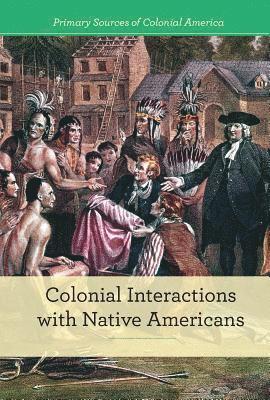 bokomslag Colonial Interactions with Native Americans