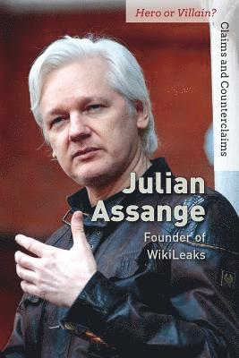 Kristin Thiel - Julian Assange: Founder of Wikileaks, Inbunden