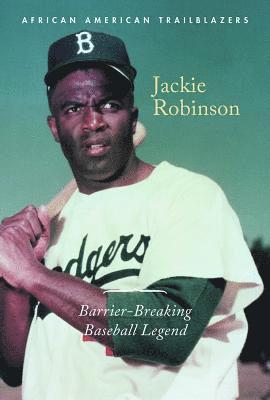 Avery Elizabeth Hurt - Jackie Robinson: Barrier-Breaking Baseball Legend, Inbunden