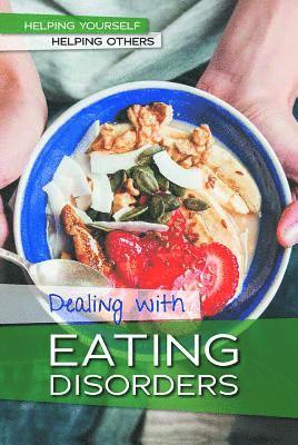Kristin Thiel - Dealing with Eating Disorders, Inbunden