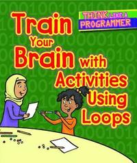 bokomslag Train Your Brain with Activities Using Loops