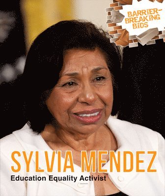 J. M. Klein - Sylvia Mendez: Education Equality Activist, Häftad