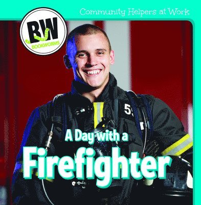 Katie Kawa - A Day with a Firefighter, Inbunden