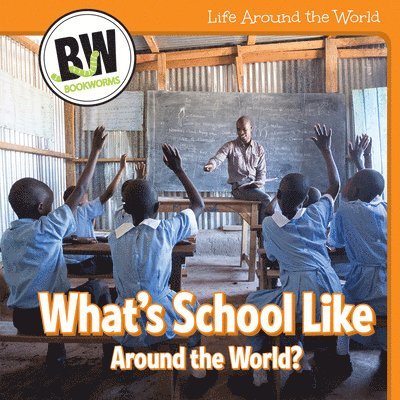 Kathleen Connors - What's School Like Around the World?, Häftad