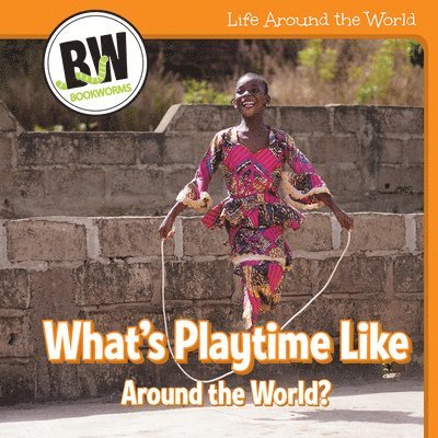 Kathleen Connors - What's Playtime Like Around the World?, Häftad