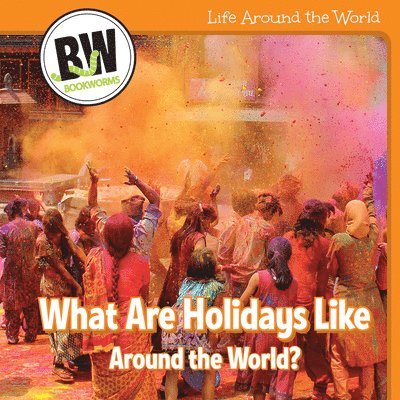 Kathleen Connors - What Are Holidays Like Around the World?, Häftad