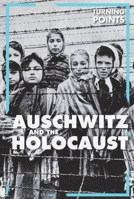 Therese Harasymiw - Auschwitz and the Holocaust, Häftad. Tillgänglighet: Tillfälligt slut