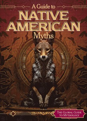 A Guide to Native American Myths 1
