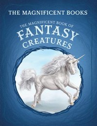 bokomslag The Magnificent Book of Fantasy Creatures
