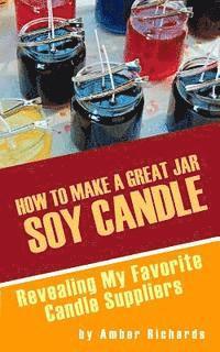 bokomslag How to Make A Great Soy Jar Candle