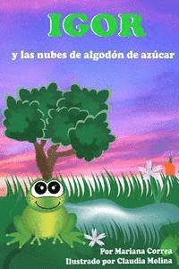 Igor y las Nubes de Algodon de Azucar 1