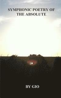 Gio - Symphonic Poetry of the Absolute, Häftad