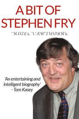 Nigel Cawthorne - A Bit of Stephen Fry, Häftad