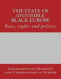 bokomslag The state of (in)visible Black Europe: Race, rights and politics