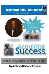 bokomslag Acquiring Success Through the Amazing Power of Thought!: Motivation/Inspiration/Self-Development