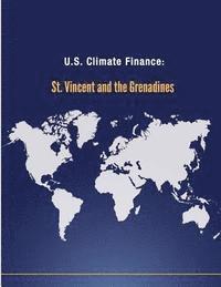 bokomslag U.S. Climate Finance: St. Vincent and the Grenadines