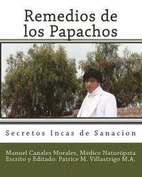 Patrice M. Villastrigo M. a., Patrice M. Villastrigo M. a. - Remedios de los Papachos: Secretos Incas de Sanación, Häftad