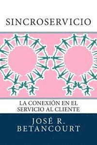 bokomslag Sincroservicio: La conexión en el Servicio al Cliente