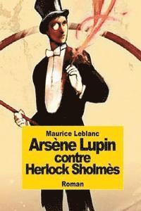 bokomslag Arsène Lupin contre Herlock Sholmès