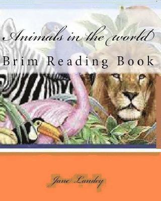 Jane Landey - Animals in the world: Brim Reading Book, Häftad