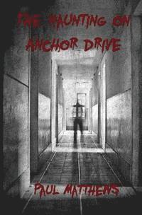 The Haunting on Anchor Drive