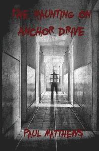 The Haunting on Anchor Drive 1