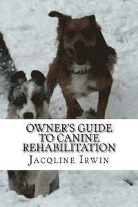 bokomslag Owner's Guide to Canine Rehabilitation: Recovery after cranial cruciate surgery
