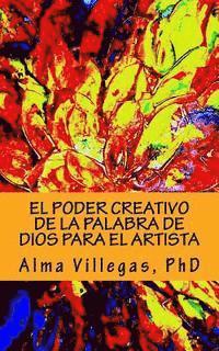 bokomslag El poder creativo de la Palabra de Dios para el artista