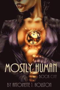 bokomslag Mostly Human: Book One