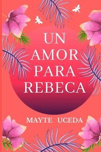 bokomslag Un amor para Rebeca