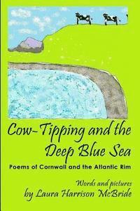 bokomslag Cow-Tipping and the Deep Blue Sea: Poems of Cornwall and the Atlantic Rim