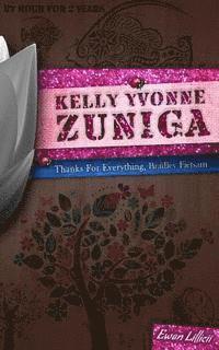 bokomslag Kelly Yvonne Zuniga: Thanks For Everything, Bradley Fietsam