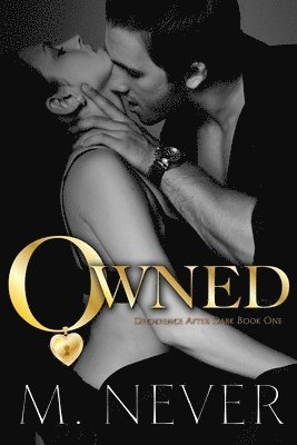 Owned (A Decadence after Dark Novel) 1