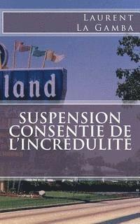 bokomslag Suspension Consentie de l'Incrédulité