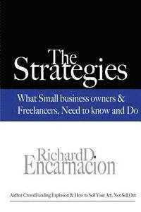 bokomslag The Strategies: What Small Business Owners & Freelancers Need to Know and Do