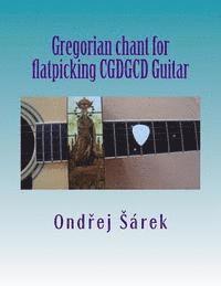 bokomslag Gregorian chant for flatpicking CGDGCD Guitar