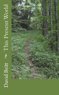David L. Britt - This Present World, Häftad