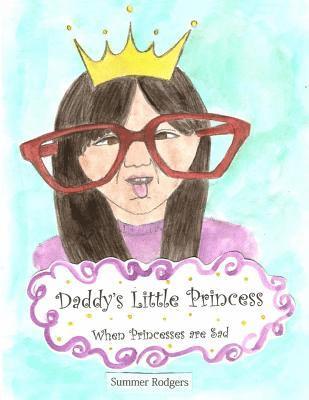 bokomslag Daddy's Little Princess: When Princesses are Sad