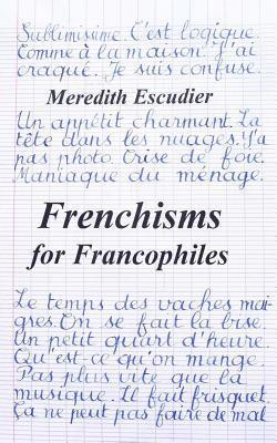 Frenchisms for Francophiles 1