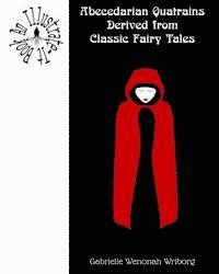 Abecedarian Quatrains Derived from Classic Fairy Tales 1