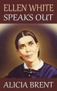 bokomslag Ellen White Speaks Out