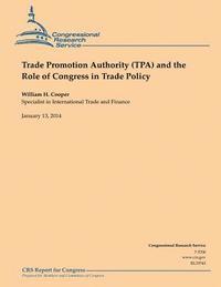 bokomslag Trade Promotion Authority (TPA) and the Role of Congress in Trade Policy