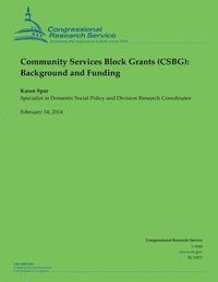 Community Services Block Grants (CSBG): Background and Funding 1