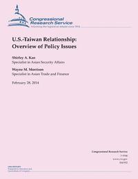 bokomslag U.S.-Taiwan Relationship: Overview of Policy Issues