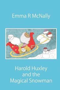 bokomslag Harold Huxley and the Magical Snowman