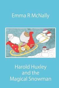 Jmd Editorial and Writing Services - Harold Huxley and the Magical Snowman, Häftad
