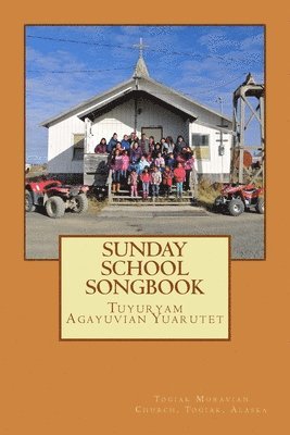 bokomslag Sunday School Songbook: Tuyuryam Agayuvian Yuarutet