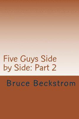 Five Guys Side by Side: Part 2 1